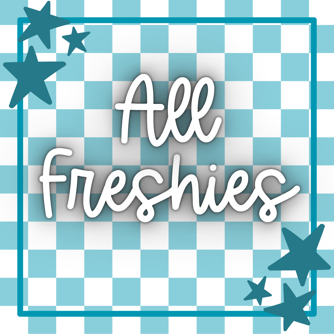 All freshies
