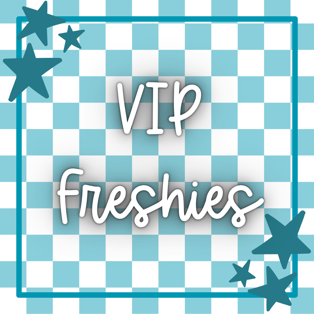 VIP freshies