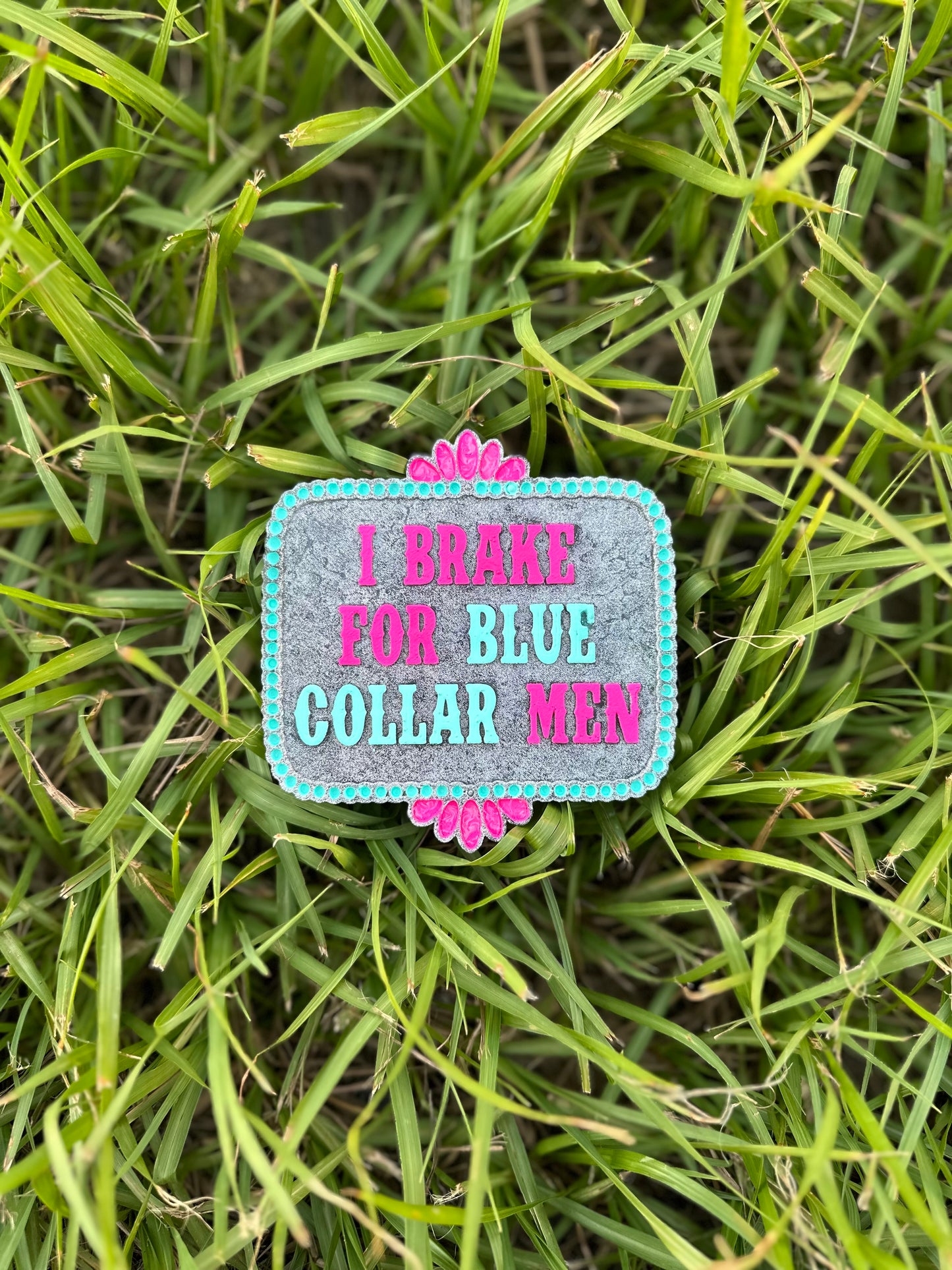 I Brake For Blue Collar Men